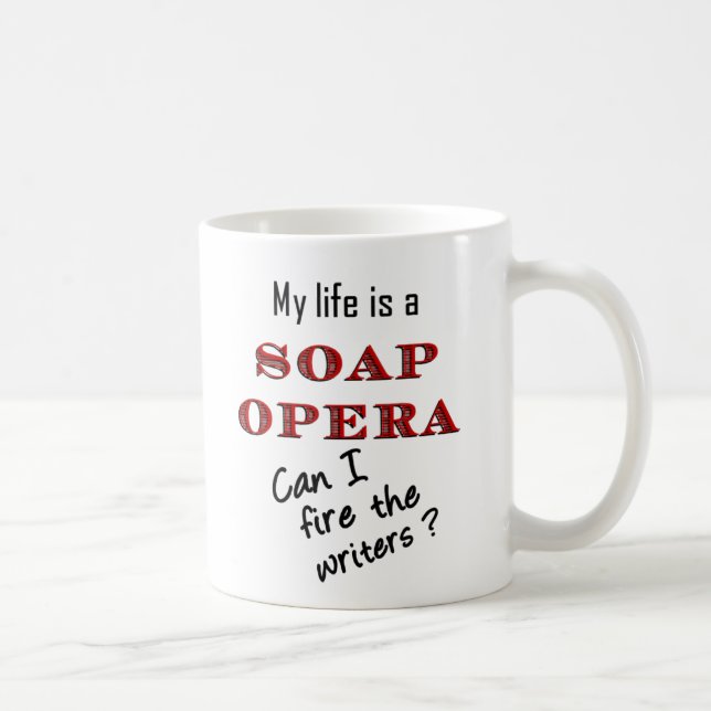 My Life is a Soap Opera #3 Coffee Mug (Right)