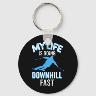 My Life Is Going Downhill Fast T Shirt - Skiing Lo Keychain