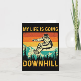My Life Is Going Downhill - Snowboarder Snowboardi Card