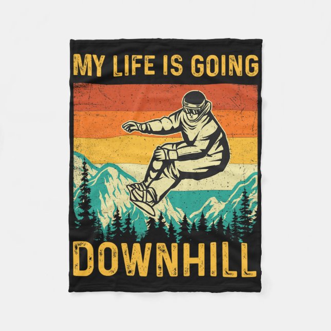 My Life Is Going Downhill - Snowboarder Snowboardi Fleece Blanket (Front)