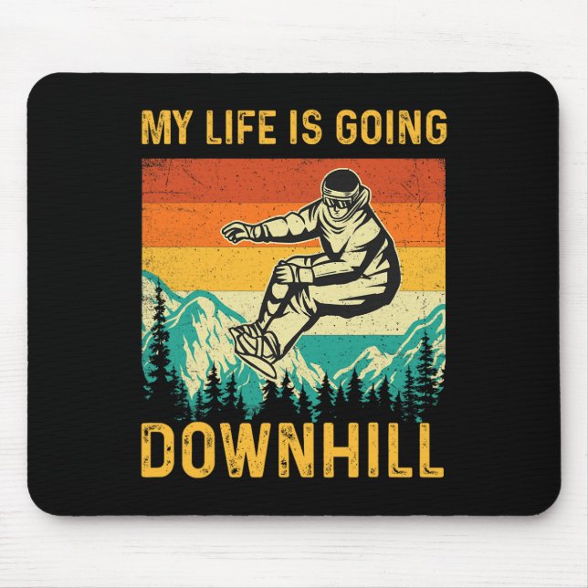 My Life Is Going Downhill - Snowboarder Snowboardi Mouse Pad (Front)