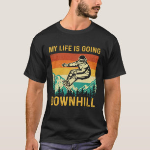 My Life Is Going Downhill Snowboarder Snowboardin T-Shirt