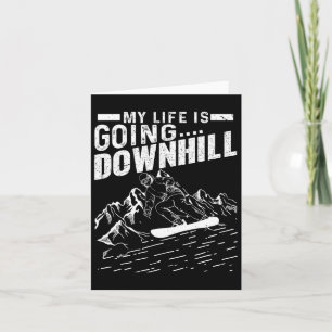 My Life Is Going Downhill Snowboarder Snowboarding Card
