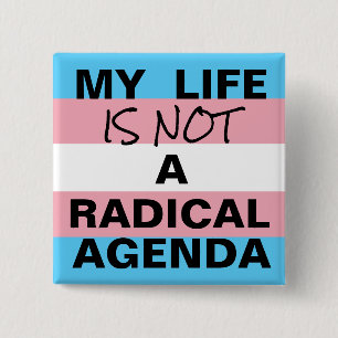 My Life Is Not A Radical Agenda 2 Inch Square Button