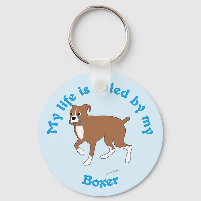 My Life is Ruled By My Boxer Keychain (Front)