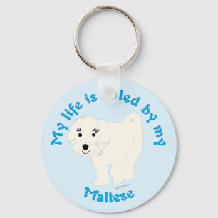My Life is Ruled by my Maltese Keychain