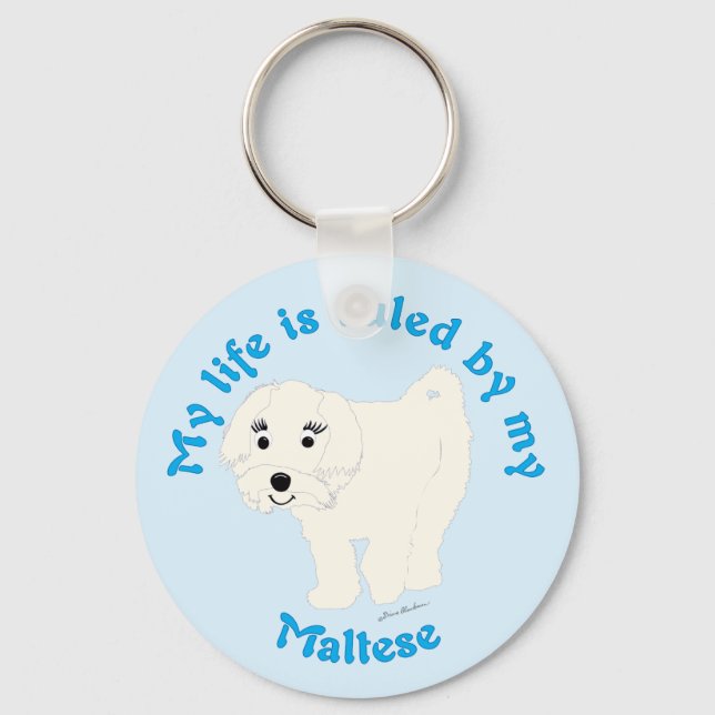 My Life is Ruled by my Maltese Keychain (Front)