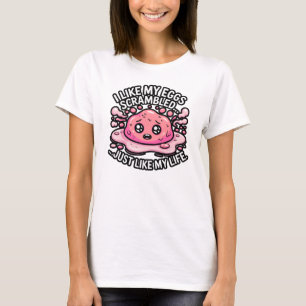 My Life is scrambled T-Shirt