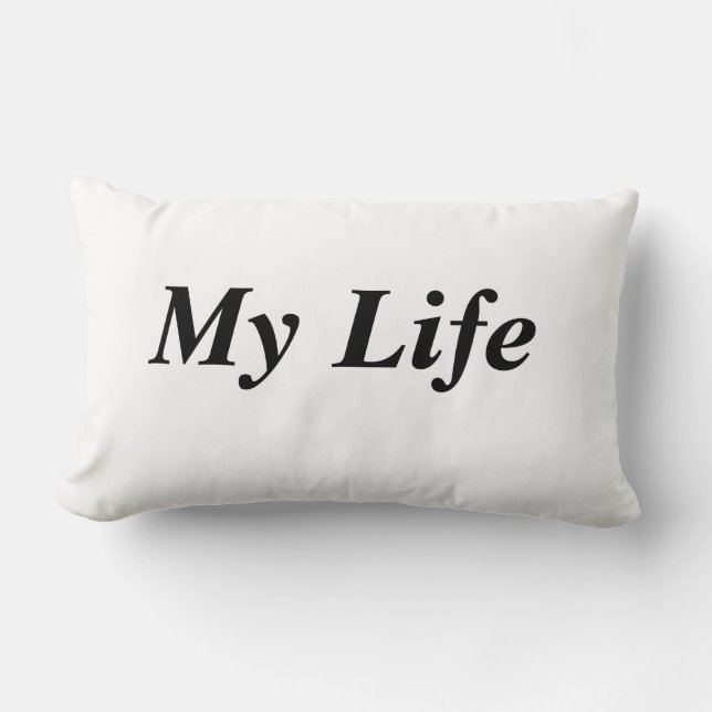 My Life Pillow (Front)