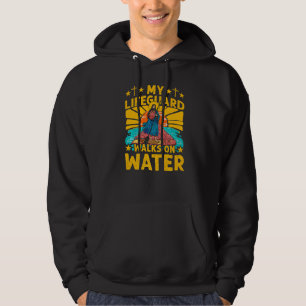 My Lifeguard walks on Water Jesus Christianity Hoodie