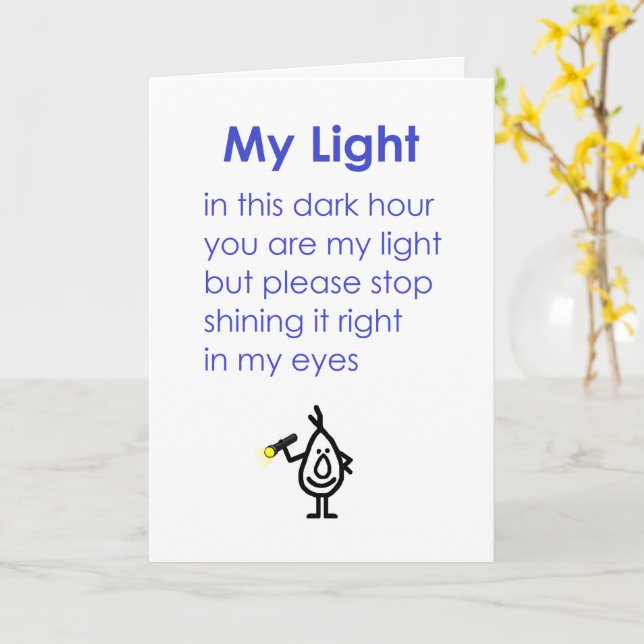 My Light, A Funny Poem For A Good Friend Card (Yellow Flower)