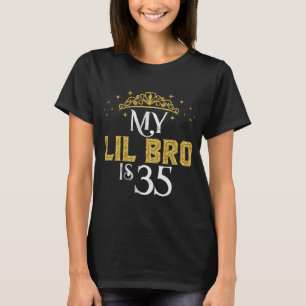 My LIL BRO Is 35 Years Old 1988 35th Birthday T-Shirt