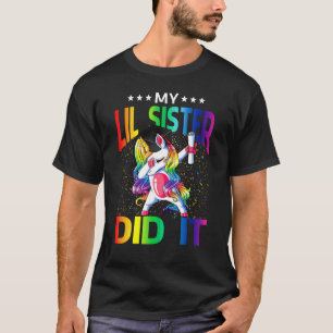 My Lil Sister Did It Graduation Graduated Unicorn T-Shirt