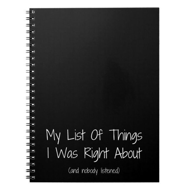 My List Of Things I Was Right About Funny Coworker Notebook (Front)