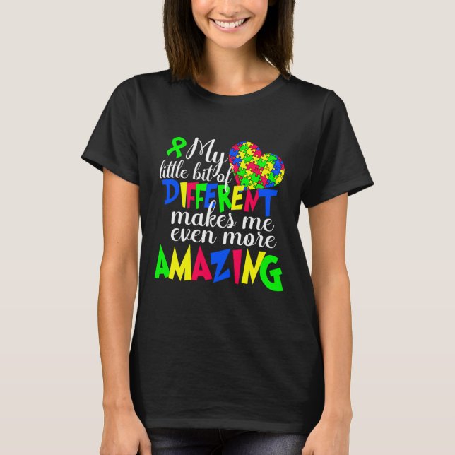 My Little Bit Of Different Makes Autism Awareness T-Shirt (Front)