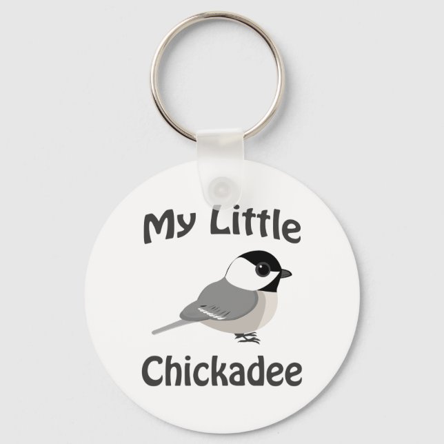 My Little Chickadee Keychain (Front)
