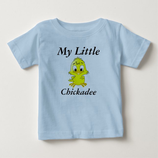My Little Chickadee T-Shirt (Front)