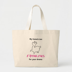 My Llamas Too Fabulous For Your Drama Llama Large Tote Bag