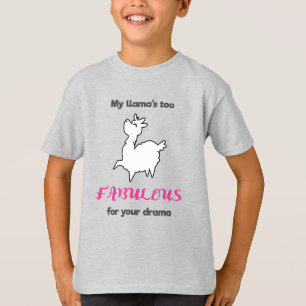 My Llamas Too Fabulous For Your Drama Llama T-Shirt