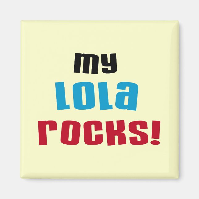 My Lola Rocks T-shirts and Gifts Magnet (Front)