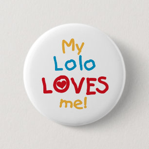 My Lolo Loves Me T-shirts and Gifts 2 Inch Round Button