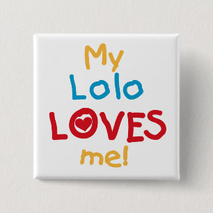 My Lolo Loves Me T-shirts and Gifts 2 Inch Square Button