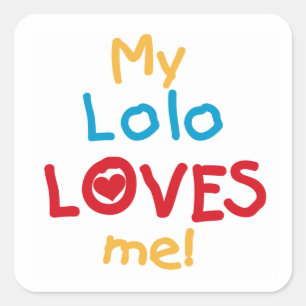 My Lolo Loves Me T-shirts and Gifts Square Sticker