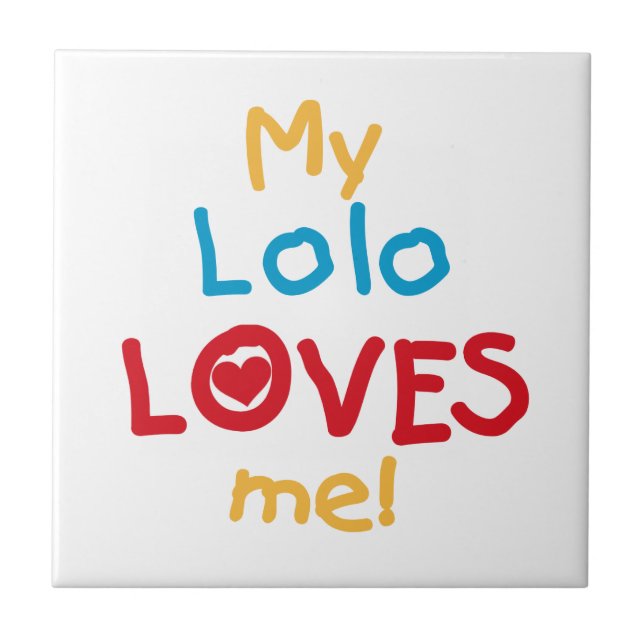 My Lolo Loves Me T-shirts and Gifts Tile (Front)