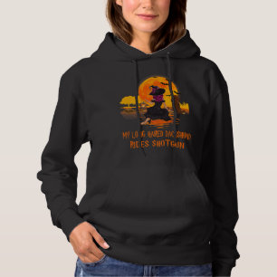 My Long Haired Dachshund Rides Shotgun Dog Witch H Hoodie