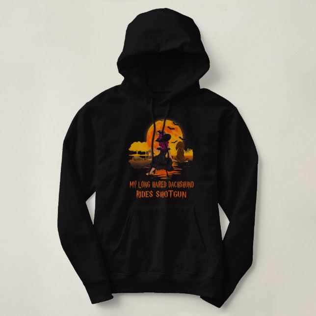 My Long Haired Dachshund Rides Shotgun Dog Witch H Hoodie (Design Front)