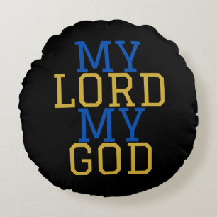 My Lord My God Biblical Round Pillow