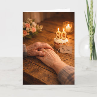 My Love 80th Birthday Romantic Candle Cupcake Card