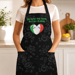 My Love For Them Is Pure Italian Affection Apron