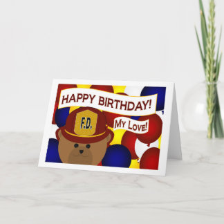My Love - Happy Birthday Firefighter Hero! Card