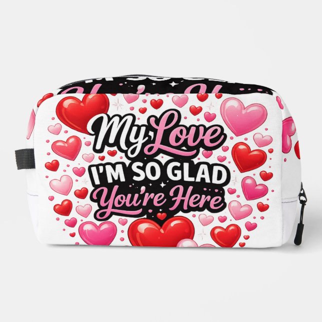 My Love I`m so Glad  Dopp Kit (Front)