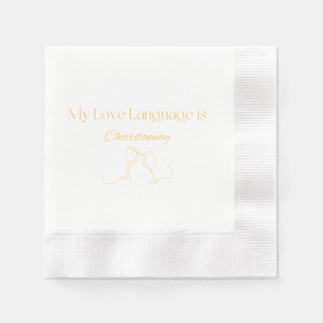 My Love Language is Chardonnay Cocktail Napkins (Front)