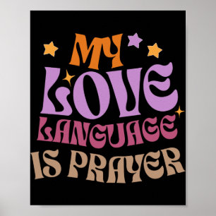 My Love Language Is Prayer Christain Jesus Lover W Poster