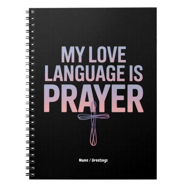 My Love Language Is Prayer Jesus Christian Design  Notebook (Front)