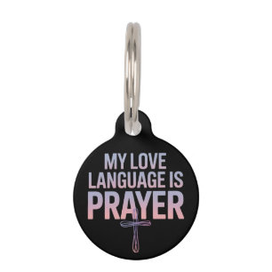 My Love Language Is Prayer Jesus Christian Design  Pet Tag