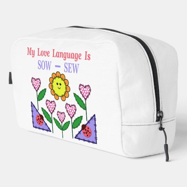 My Love Language Is Sow - Sew Dopp Kit (Right Corner)