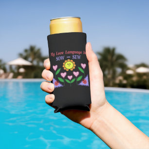 My Love Language Is Sow - Sew Seltzer Can Cooler