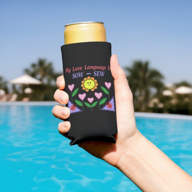 My Love Language Is Sow - Sew Seltzer Can Cooler (In Situ Pool)
