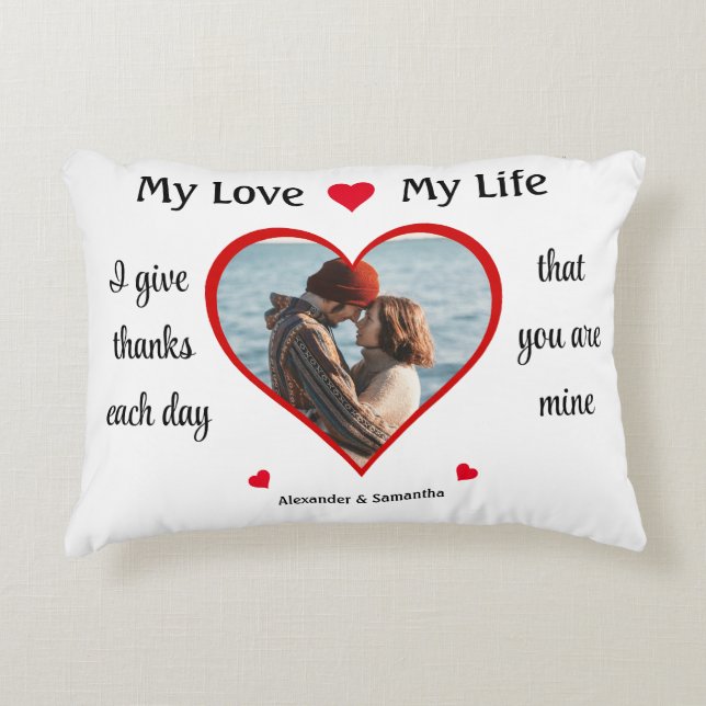 My Love My Life Romantic Heart Photo Accent Pillow (Front)