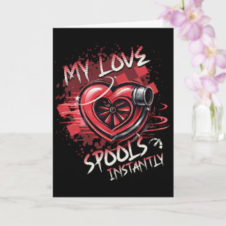 My Love Spools Instantly – Racing Valentine Turbo  Card