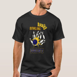 My Lucky B0wling  Funny Strike Cool B0wler T-Shirt