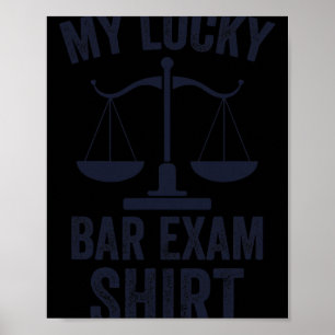 My Lucky Bar Exam Funny Law School Graduation New  Poster