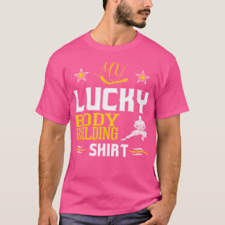 My Lucky Bodybuilding Shirt Funny Gift