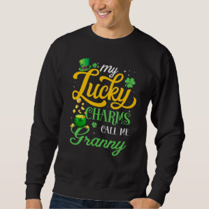 My Lucky Charms Call Me Granny Happy St Patricks D Sweatshirt