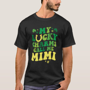 My Lucky Charms Call Me Mimi Groovy St Patrick's D T-Shirt