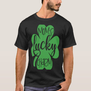 My Lucky Charms Call Me Mom Happy St Patrick's Day T-Shirt